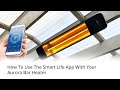 How To Use The Smart Life App With Your Aurora IR Bar Heater | Mirrorstone Heating