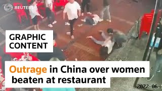 WARNING: GRAPHIC CONTENT Outrage in China over video of women being beaten at a restaurant