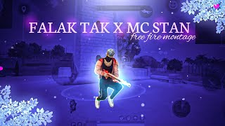 FALAK TAK X MC STAN || FREE FIRE MONTAGE VIDEO || FREE FIRE STATUS || MC STAN 🔥