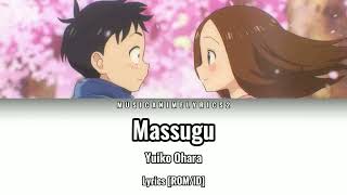 Karakai Jouzu no Takagi-san S3 OP - 「Massugu」 Yuiko Ohara - Lyrics [ROM/ID]