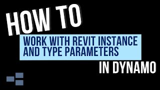 How to Work with Revit Type and Instance Parameters with Dynamo!