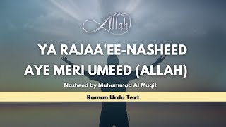 Ya Rajaa'ee Nasheed | #Urdu lyrics