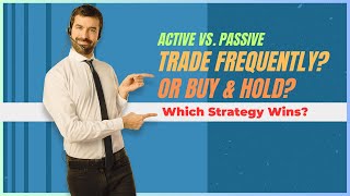 Active Trading vs. Long-Term Investing | Which Strategy Yields More Profits?