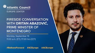 Fireside conversation with Dritan Abazović, prime minister of Montenegro