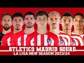 ATLETICO MADRID SQUAD~ALL PLAYERS~LA LIGA NEW SEASON 2023/24