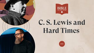 C. S. Lewis and Writing about Hard Times - 2 Samuel 1