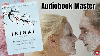 Ikigai Best Audiobook Summary by Héctor García & Francesc Miralles