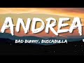 Bad Bunny, Buscabulla - Andrea (Letra/Lyrics)