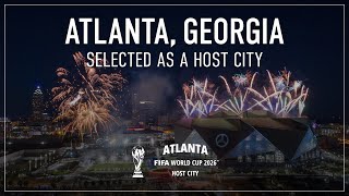 Atlanta Selected to be Host City for 2026 FIFA World Cup