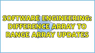 Software Engineering: Difference array to range array updates