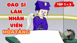 Đạo sĩ làm nhân viên hỏa táng tập 1 - 4| Tiểu sâu Vietsub