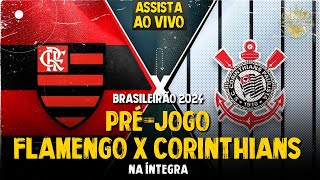 AO VIVO: BRASILEIRÃO 2024! FLAMENGO X CORINTHIANS | 6ª RODADA | PRÉ-JOGO COM IMAGENS (HD)