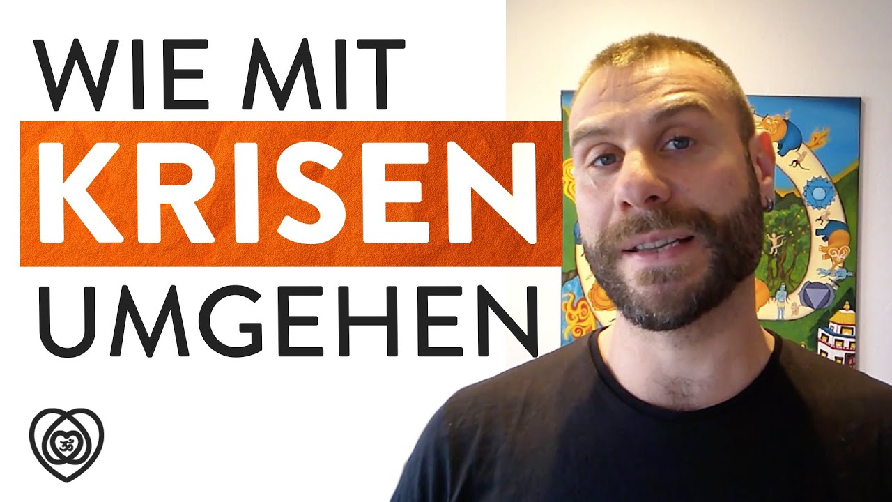 Wie Mit Krisen Umgehen + Praktische Tips - YouTube