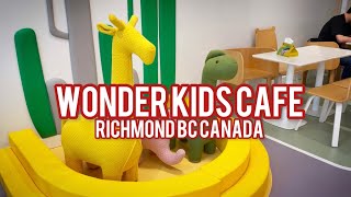 Eats\u0026Play｜Wonder kids Cafe｜Richmond ｜Canada