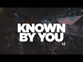 Known by You | Healing Place Worship