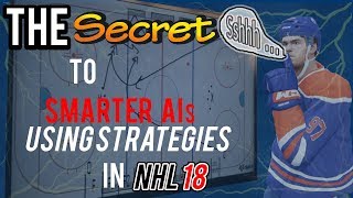 The Secret to Smarter AIs USING STRATEGIES in NHL 18