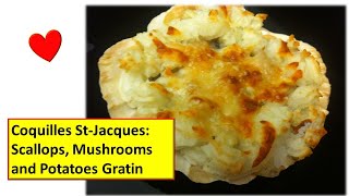 Scallops, Mushrooms and Potatoes Gratin/Coquilles St-Jacques, French Appetizer Recipe