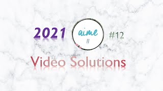 2021 AIME II #12 Full Solution