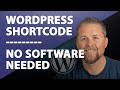 WordPress Shortcode - How to create a WordPress Shortcode no software required