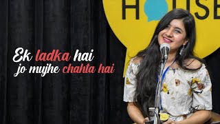 Ek Ladka Hai Jo Mujhe Chahta Hai | Aditi Pantt |  The Social House Poetry | Whatashort