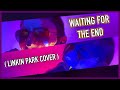 Waiting For The End (Linkin Park) || Acoustic Cover by Face Time Police