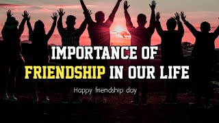 Importance of  true friendship in our life | Beautiful friendship quotes .