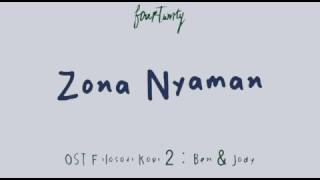 [Lirik] Fourtwnty - Zona Nyaman OST. Filosofi Kopi 2: Ben & Jody