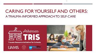 A Trauma Informed Approach to Self Care for Educators & Other Child Serving Professionals   Tips for
