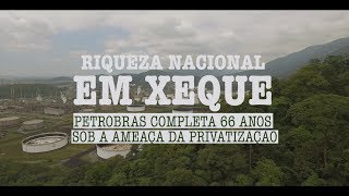 Petrobrás completa 66 anos sob a ameaça da privatização