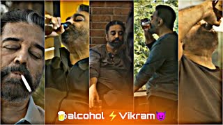 🍷VikraM alcohol🍺 || 😎Vikram💥|| 💫whatsapp status ⚡