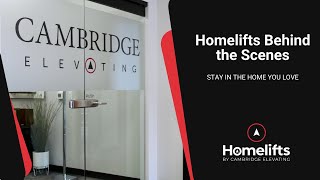 Behind-the-Scenes Look at Homelifts by Cambridge Elevating