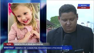 Menina de 4 anos é morta a facadas pela irmã em Mafra  | Segurança | Tá Na Hora SC