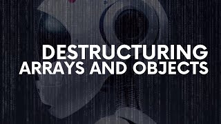 Mastering JavaScript: Array and Object Destructuring