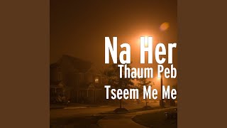 Thaum Peb Tseem Me Me