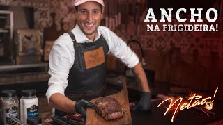 Ancho na Frigideira! | Netão! Bom Beef #85