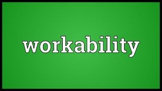 Workability Meaning