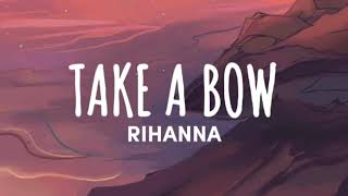 Download Rihanna - Take A Bow (Lyrics) mp3
