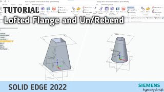Solid Edge 2022 - Tutorial - Lofted Flange, Un/Rebend