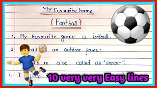 essay on my favourite game football ||my favourite game ||my favourite game football ||10 lines
