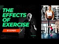 The Effects Of Exercise