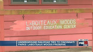 Underground Railroad ties to Cincinnati parks' Laboiteaux Woods Preserve