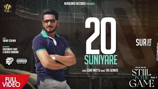 Surjit Khan : 20 Suniyare (Official Music Video) | Still In the Game Vol.1 | Headliner Records