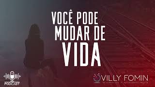 PODCAST: Você pode mudar de vida I VILLY FOMIN #psi #saudemental #autoconhecimento