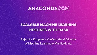 Scalable Machine Learning Pipelines with Dask