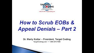 Target Coding How to Scrub EOBs & Appeal Denials 2