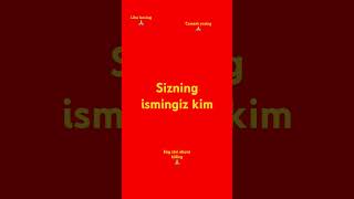 Sizning ismingiz kim