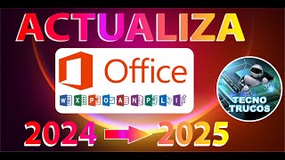 🚀 COMO ACTUALIZAR OFFICE 2024 AL 2025 💥