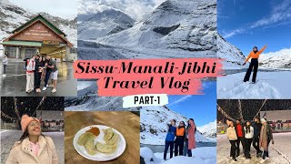 Sissu-Manali Travel Vlog | Snowfall in Sissu | Winter Travel | Kishveen kaur