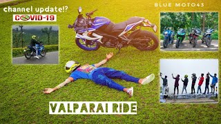 Valparai Ride ✨ | channel update!? | Covid19 | Blue moto43 💙 | lockdown 🚷 | Rs200😈