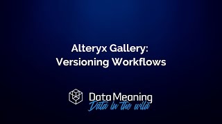 Versioning with Workflows in Alteryx Gallery